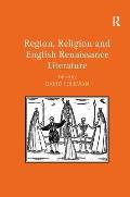 Region, Religion and English Renaissance Literature