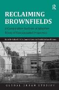 Reclaiming Brownfields: A Comparative Analysis of Adaptive Reuse of Contaminated Properties