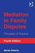 Mediation in Family Disputes: Principles of Practice