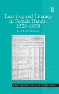 Learning and Literacy in Female Hands, 1520-1698