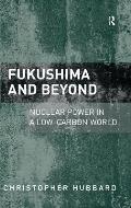 Fukushima and Beyond: Nuclear Power in a Low-Carbon World