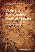 Violence, Society and Radical Theory: Bataille, Baudrillard and Contemporary Society