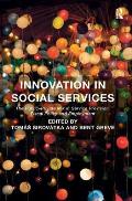 Innovation in Social Services: The Public-Private Mix in Service Provision, Fiscal Policy and Employment. Edited by Toms Sirovtka and Bent Greve