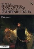 The Ashgate Research Companion to Dutch Art of the Seventeenth Century