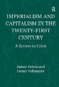 Imperialism and Capitalism in the Twenty-First Century: A System in Crisis