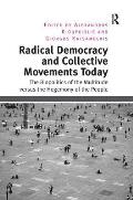 Radical Democracy and Collective Movements Today: The Biopolitics of the Multitude versus the Hegemony of the People