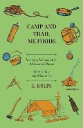 Camp And Trail Methods - Interesting Information For All Lovers Of Nature. What To Take And What To Do