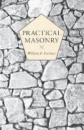 Practical Masonry;A Guide to the Art of Stone Cutting