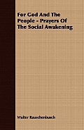 For God And The People - Prayers Of The Social Awakening