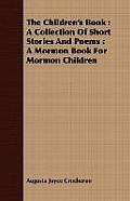 Childrens Book A Collection of Short Stories & Poems A Mormon Book for Mormon Children