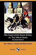 The Count of the Saxon Shore; Or, the Villa in Vectis (Illustrated Edition) (Dodo Press)