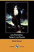 Les Pardaillan, Tome 3: La Fausta (Dodo Press)