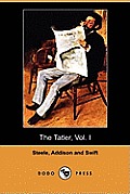 The Tatler, Vol. I (April 12 - August 2, 1709) (Dodo Press)