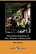 Wonderful Adventures of Mrs. Seacole in Many Lands (Dodo Press)