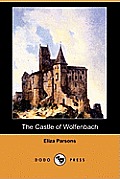 The Castle of Wolfenbach (Dodo Press)