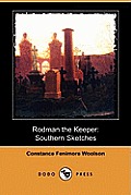 Rodman the Keeper: Southern Sketches (Dodo Press)