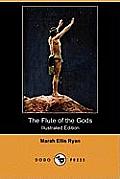 The Flute of the Gods (Illustrated Edition) (Dodo Press)