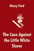 The Case Against the Little White Slaver