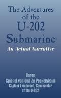 The Adventures of the U-202 Submarine: An Actual Narrative