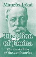 The Lion of Janina: The Last Days of the Janissaries