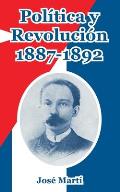 Politica y Revolucion, 1887-1892