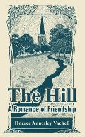 The Hill: A Romance of Friendship