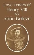 Love Letters of Henry VIII to Anne Boleyn