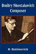 Dmitry Shostakovich Composer