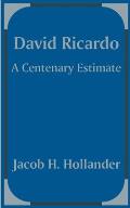 David Ricardo: A Centenary Estimate