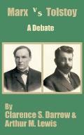 Marx versus Tostoy: A Debate