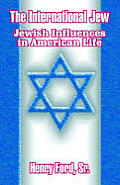 The International Jew: Jewish Influences in American Life