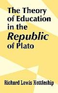 The Theory of Education in the Republic of Plato