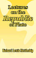 Lectures on the Republic of Plato