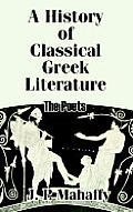 A History of Classical Greek Literature: The Poets