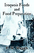 Iroquois Foods and Food Preparation