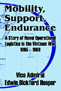 Mobility, Support, Endurance: A Story of Naval Operational Logistics in the Vietnam War 1965 - 1968
