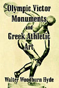 Olympic Victor Monuments and Greek Athletic Art