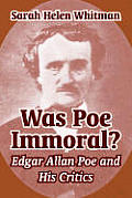 Was Poe Immoral?: Edgar Allan Poe and His Critics