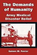 The Demands of Humanity: Army Medical Disaster Relief