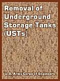 Removal of Underground Storage Tanks (USTs)