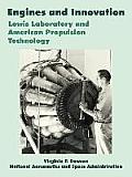 Engines and Innovation: Lewis Laboratory and American Propulsion Technology