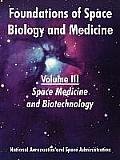 Foundations of Space Biology and Medicine: Volume III (Space Medicine and Biotechnology)