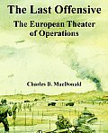 The Last Offensive: The European Theater of Operations