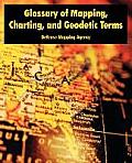 Glossary of Mapping, Charting, and Geodetic Terms