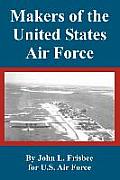 Makers of the United States Air Force