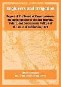 Engineers and Irrigation: Report of the Board of Commissioners on the Irrigation of the San Joaquin, Tulare, and Sacramento Valleys of the State