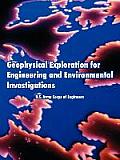 Geophysical Exploration for Engineering and Environmental Investigations