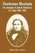 Charleston Blockade: The Journals of John B. Marchand, U.S. Navy 1861-1862