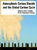 Atmospheric Carbon Dioxide and the Global Carbon Cycle