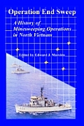 Operation End Sweep: A History of Minesweeping Operations in North Vietnam